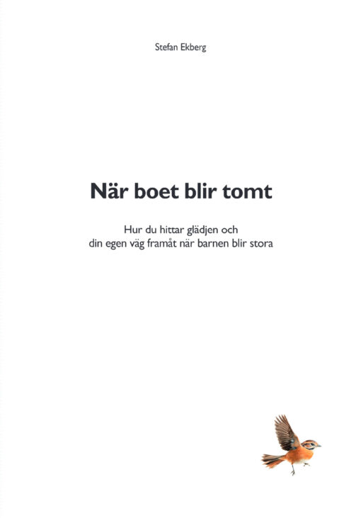 När boet blir tomt - Hur du hittar glädjen och din egen väg framåt när barnen blir stora - Bild 2