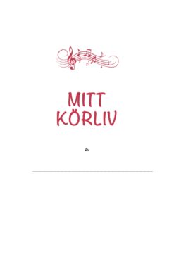 Alternative view of Mitt körliv - Boken för dig som lever för musiken i kören