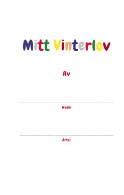 Alternative view of Mitt vinterlov - Boken som bevarar vinterns bästa stunder för alltid