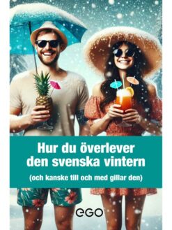 Hur du överlever den svenska vintern