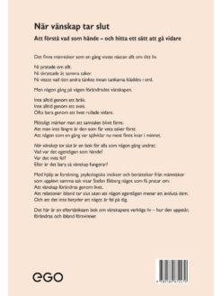 Alternative view of När vänskap tar slut - Att förstå vad som hände – och hitta ett sätt att gå vidare